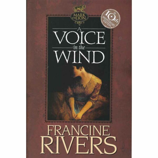 A Voice in the Wind (Mark of the Lion #1) - Francine Rivers