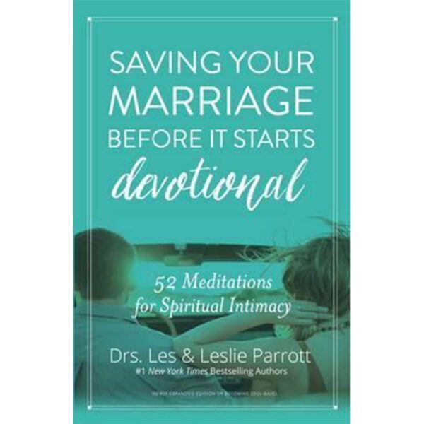 Saving Your Marriage Before It Starts Devotional: 52 Meditations for Spiritual Intimacy - Leslie Parrott