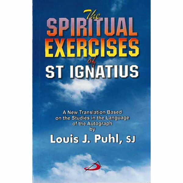 The Spiritual Exercises of St Ignatius - Louis J Puhl