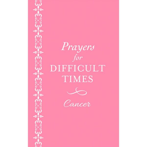 Prayers for Difficult Times: Cancer (Pink) - Ellyn Sanna